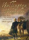 Wellington and Waterloo: The Duke, The Battle and Posterity 1815-2015