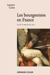 Les bourgeoisies en France, du XVIe au milieu du XIXe siècle