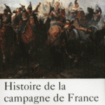 Histoire de la campagne de France – la chute de Napoléon