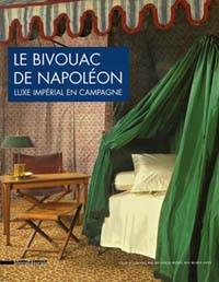 Jehanne Lazaj : une expo… Le Bivouac de Napoléon : le luxe impérial en campagne (mars 2014)