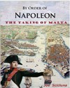 By Order of Napoleon: The Taking of Malta