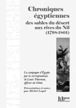 Chroniques égyptiennes. Des sables du désert aux rives du Nil (1798-1801)