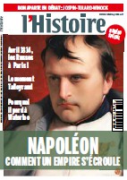 Présentation du numéro spécial de <i>L’Histoire</i> : « Napoléon : comment un Empire s’écroule »