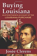 Buying Louisiana: An Eyewitness’s Account of the Louisiana Purchase