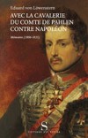 Avec la cavalerie du comte de Pahlen contre Napoléon –  Mémoires (1806-1815)