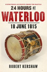 24 Hours at Waterloo: 18 June 1815