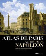 Irène Delage, Chantal Prévot : 4 questions sur <i>Paris au temps de Napoléon</i>, histoire d’un "urbanisme volontariste" (2014)