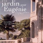 Un jardin pour Eugénie. La dernière Impératrice au cap Martin