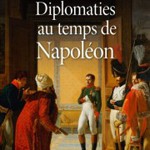 Diplomaties au temps de Napoléon