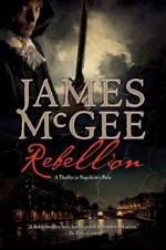 Rebellion: A Thriller in Napoleon’s Paris