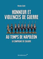 [Cercle d’études de la Fondation Napoléon] Honneur et violences de guerre au temps de Napoléon.La campagne de Calabre