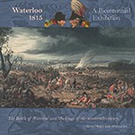 Waterloo 1815: A Bicentennial Exhibition at the Hay Exhibition Gallery