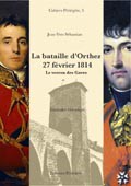 La bataille d’Orthez, 27 février 1814. Le verrou des Gaves