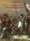 L’île d’Elbe et le retour de Napoléon