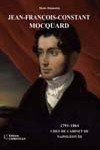 Jean-François-Constant Mocquard, 1791-1864. Chef de cabinet de Napoléon III
