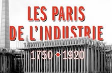Les Paris de l’industrie 1750-1920