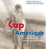 Cap sur l’Amérique – La dernière utopie de Napoléon