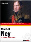 Michel Ney, le « Brave des braves »