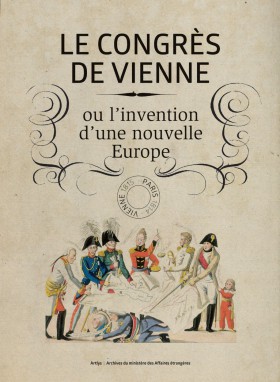 Paris-Vienne, 1814-1815 : sources  méconnues, sources nouvelles