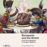 Bonaparte and the British: prints and propaganda in the age of Napoleon