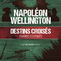 Étienne Claude et Véronique Maton : l’exposition <i>Napoléon, Wellington : destins croisés</i> (mai 2015)