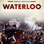 Waterloo (Great Battles Series)