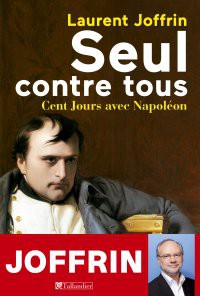 Seul contre tous – Cent Jours avec Napoléon