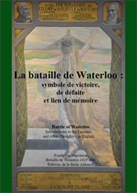 La bataille de Waterloo: Symbole de victoire, de défaite et lieu de mémoire (International study days, March 2015)