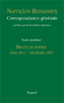 Correspondance générale de Napoléon Bonaparte, Tome 11 : bruits de bottes. Avril-décembre 1811