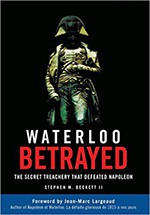 Waterloo Betrayed: The Secret Treachery That Defeated Napoleon