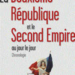 La Deuxième République et le Second Empire, au jour le jour