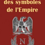 Petit dictionnaire des symboles de l’Empire
