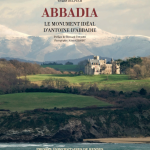 Viviane Delpech : "Abbadia, le testament de pierre d’Antoine d’Abbadie" (novembre 2015)