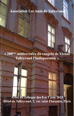 200e anniversaire du congrès de Vienne. Talleyrand, l’indispensable