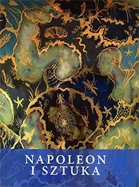 Napoleon i Sztuka 1800 – 1815 (exhibition catalogue "Napoleon and the Legend of the Arts" in Polish)