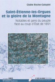 Saint-Etienne-les-Orgues et la gloire de la Montagne : notables et gens du peuple face au coup d’Etat de 1851