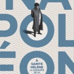Thierry Lentz : « L’exposition Napoléon à Sainte-Hélène, une occasion unique de voir ensemble des objets jamais réunis depuis 1821 » (février 2016)