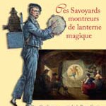 Ces Savoyards, montreurs de lanterne magique