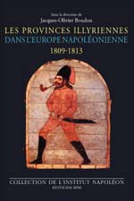 Les Provinces illyriennes dans l’Europe napoléonienne 1809-1813