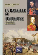 La bataille de Toulouse (10 avril 1814) d’après les documents