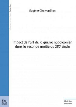 Impact de l’art de la guerre napoléonien dans la seconde moitié du XIXe siècle