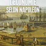 L’Economie selon Napoléon (Napoleon and Economics)
