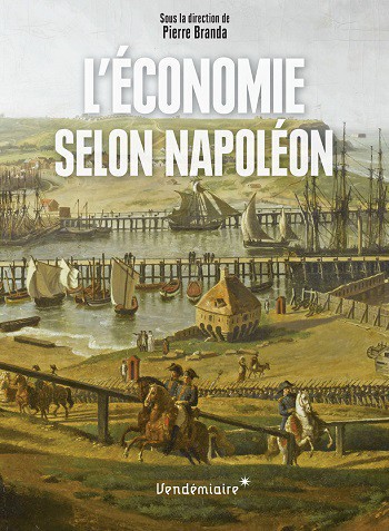 L’Economie selon Napoléon (Napoleon and Economics)