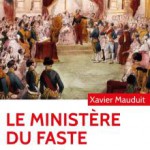 Le Ministère du faste. La Maison de l’Empereur Napoléon III