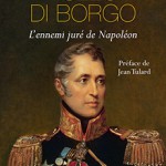 Pozzo di Borgo, l’ennemi juré de Napoléon