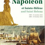 Napoléon et Sainte-Hélène, vol. 1 : 1800-15 octobre 1815