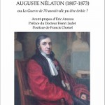 Chirurgien de Napoléon III. Auguste Nélaton (1807-1873) ou La Guerre de 70 aurait-elle pu être évitée ?