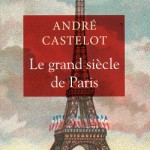 Le grand siècle de Paris