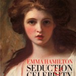 Emma Hamilton: Seduction and Celebrity