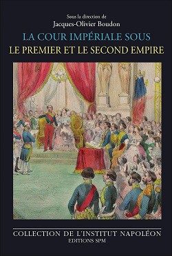 La cour impériale sous le Premier et le Second Empire